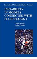Instability in Models Connected with Fluid Flows I