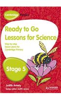Cambridge Primary Ready to Go Lessons for Science Stage 5
