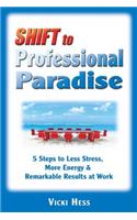 SHIFT to Professional Paradise