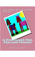 A Dog Named POM POM and Friends