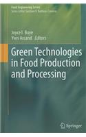 Green Technologies in Food Production and Processing