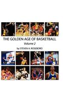 The Golden Age of Basketball - Volume II