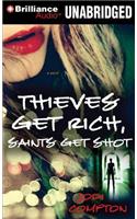 Thieves Get Rich, Saints Get Shot