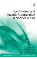 North Korea and Security Cooperation in Northeast Asia