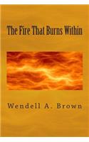 The Fire That Burns Within