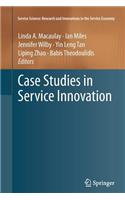 Case Studies in Service Innovation