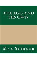 The Ego and His Own: (English)