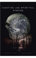 Haunting and Spiritual Stories