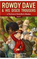 Rowdy Dave and His Disco Trousers in The Curse of Uncle Mick's Meadow
