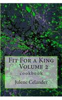 Fit For a King