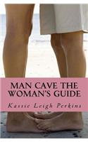 Man Cave The Woman's Guide