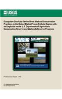 Ecosystem Services Derived from Wetland Conservation Practices in the United States Prairie Pothole Region with an Emphasis on the U.S. Department of Agriculture Conservation Reserve and Wetlands Reserve Programs: (English)