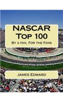 NASCAR Top 100: By a fan, For the Fans