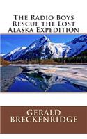 The Radio Boys Rescue the Lost Alaska Expedition