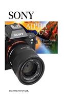 Sony Alpha A7S: An Easy Guide to the Best Features