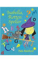 Isabella, Rotten Speller