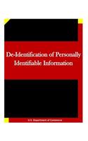 De-Identification of Personally Identifiable Information