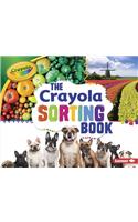The Crayola (R) Sorting Book: (Crayola (R) Concepts)