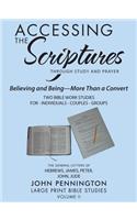 Accessing the Scriptures: Believing and Being-More Than a Convert