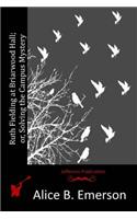Ruth Fielding at Briarwood Hall; or, Solving the Campus Mystery: (English)