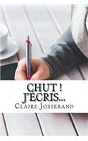 Chut ! J'écris...