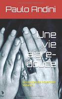 Une Vie Aigre-Douce