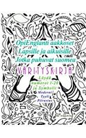OpiEnglanti aakkoset Lapsille ja aikuisille Jotka puhuvat suomea VÄRITYSKIRJA Löydä numerot 1-20: ja Symbolit Moderni Tyyli Piirustus