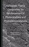 Nanosized Titania Composites for Reinforcement of Photocatalysis and Photoelectrocatalysis