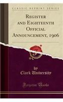 Register and Eighteenth Official Announcement, 1906 (Classic Reprint)