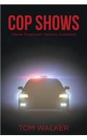 Cop Shows