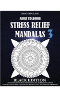 Adult Coloring Stress Relief Mandalas Black Edition 3