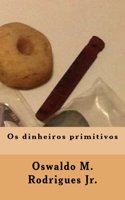 OS Dinheiros Primitivos