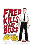 Fred Kills His Boss