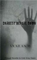 Darkest Before Dawn