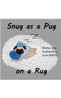Snug as a Pug on a Rug