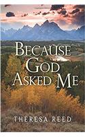 Because God Asked Me