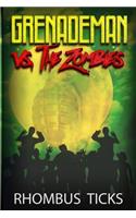 Grenademan Vs The Zombies