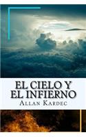 Cielo y el Infierno-La Justicia Divina segun el Espiritismo (Spanish) Edition