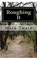 Roughing It