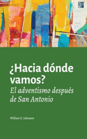 ¿Hacia dónde vamos?