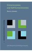 Consciousness and Self-Consciousness: A Defense of the Higher-Order Thought Theory of Consciousness (Advances in Consciousness Research, 6)
