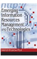 Emerging Information Resources Management and Technologies