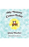 My Nanny Comes Today