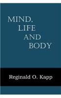 Mind, Life, and Body