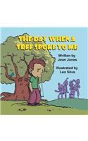 The Day When a Tree Spoke to Me