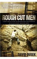 Rough Cut Men