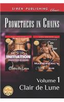 Prometheus in Chains, Volume 1 [Initiation: Master Eric's Virgin Sub] (Siren Publishing Classic)