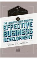 Lawyer's Field Guide to Effective Business Development