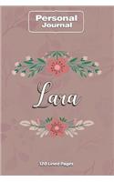 Lara Notebook Journal Personal Diary Personalized Name 120 pages Lined (6x9 inches) (15x23cm)