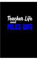Teacher life and a police wife